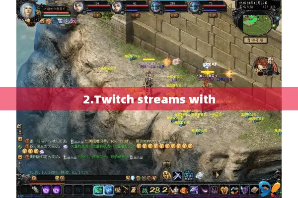 2.Twitch streams with